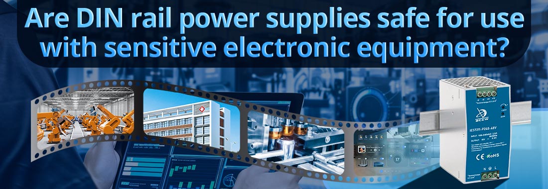 Are DIN rail power supplies safe for use with sensitive electronic equipment?