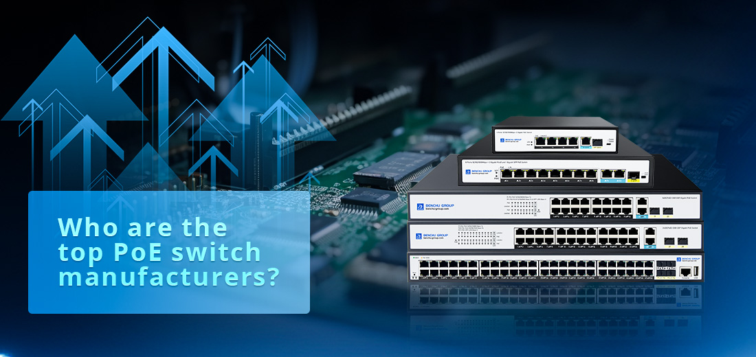 PoE switch manufacturers PoE switch manufacturers