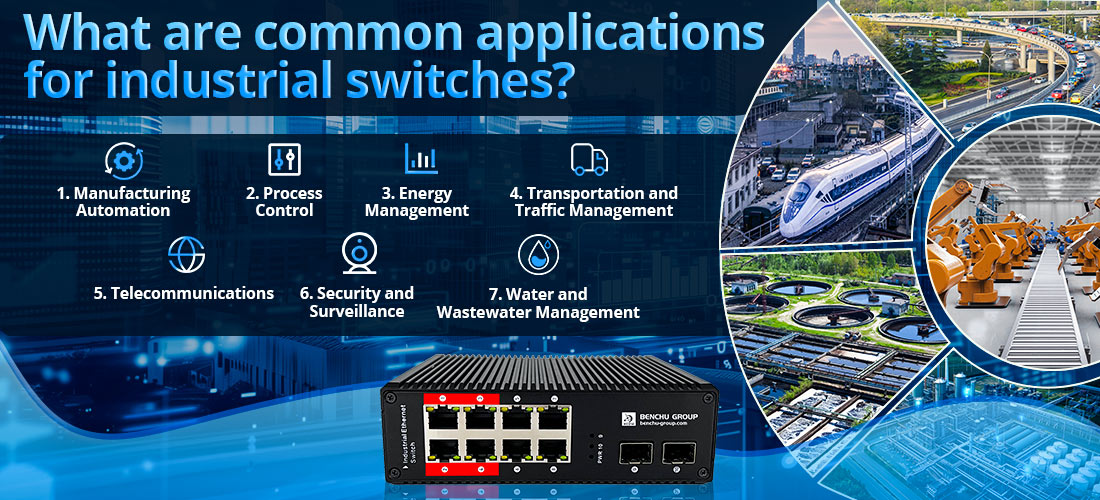 What are common applications for industrial switches