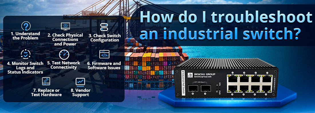 How do I troubleshoot an industrial switch