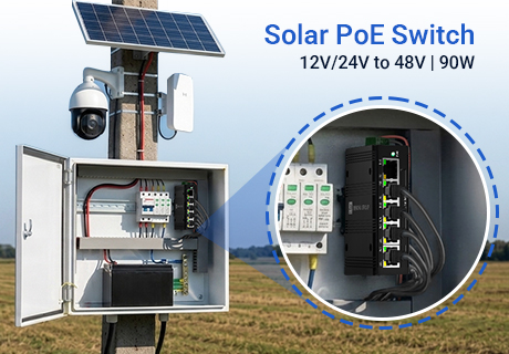 تقييم مفتاح PoE ذي 5 منافذ يعمل بالطاقة الشمسية: كيف يُحسّن إدخال 12 فولت/24 فولت تيار مستمر إلى إخراج 48 فولت PoE موثوقية الشبكة خارج الشبكة
